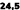 24,5