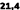 21,4