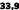 33,9