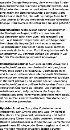 spezielle Change Programme, die wie wichtige Strategieprogramme priorisiert und umgesetzt werden. „Die Mitarbeitenden...