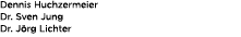 Dennis Huchzermeier Dr. Sven Jung Dr. J rg Lichter 