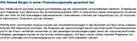 Wie Roland Berger in seiner Finanzierungsstudie gerechnet hat Das Modell beruht auf einer Analyse und Modellierung de...