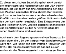 Zu dieser restriktiven Entwicklung hat nicht zuletzt die geostrategische Neuausrichtung der USA beigetragen, die vor ...