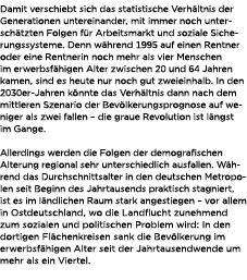Damit verschiebt sich das statistische Verh ltnis der Generationen untereinander, mit immer noch untersch tzten Folge...